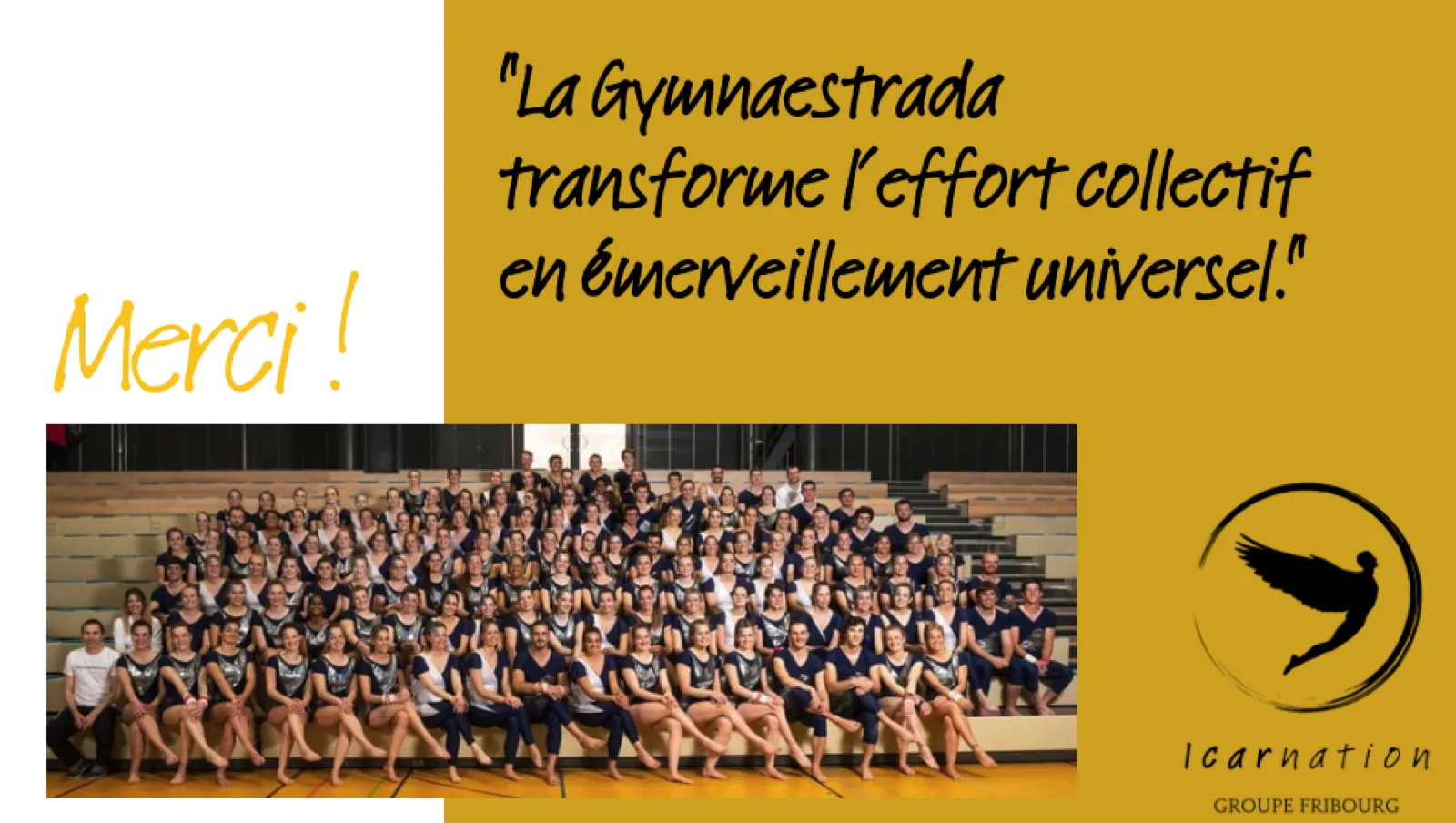 Merci ! « La Gymnaestrada transforme l’effort collectif en émerveillement universel. »